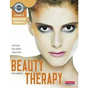 Level 3 NVQ/SVQ Diploma Beauty Therapy Candidate Handbook 2nd edition, Paperback - Jeanine Connor imagine