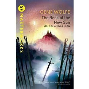 Book Of The New Sun: Volume 1. Shadow and Claw, Paperback - Gene Wolfe imagine