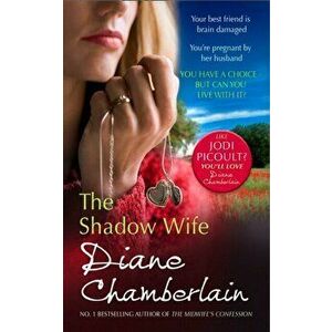Shadow Wife, Paperback - Diane Chamberlain imagine