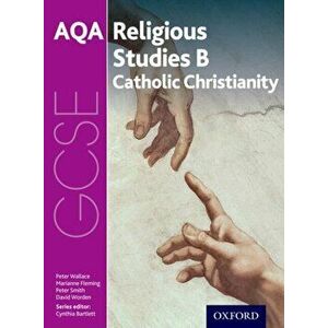 GCSE Religious Studies for AQA B: Catholic Christianity with Islam and Judaism, Paperback - David Worden imagine