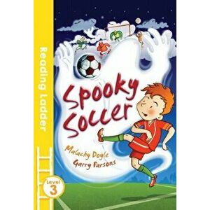 Spooky Soccer, Paperback - Garry Parsons imagine