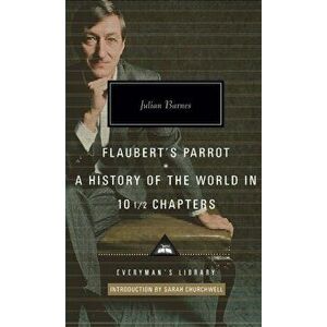 Flaubert's Parrot/History of the World, Hardback - Julian Barnes imagine