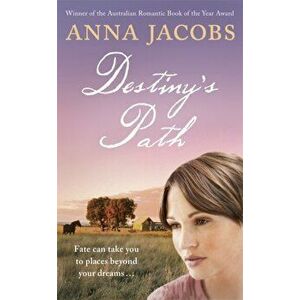 Destiny's Path, Paperback - Anna Jacobs imagine