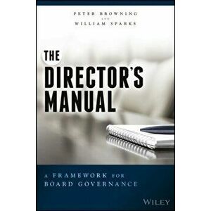 Director's Manual. A Framework for Board Governance, Hardback - William L. Sparks imagine