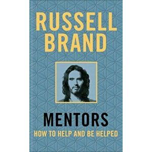 Mentors. How to Help and be Helped, Hardback - Russell Brand imagine