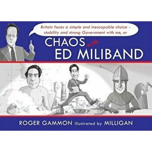 Chaos with Ed Miliband, Hardback - *** imagine