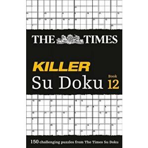 Times Killer Su Doku Book 12. 150 Challenging Puzzles from the Times, Paperback - *** imagine