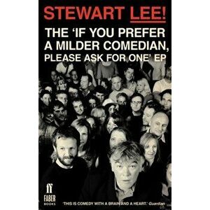 Stewart Lee! The 'If You Prefer a Milder Comedian Please Ask For One' EP, Paperback - Stewart Lee imagine