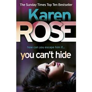 You Can't Hide (The Chicago Series Book 4), Paperback - Karen Rose imagine