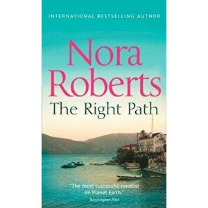 Right Path, Paperback - Nora Roberts imagine