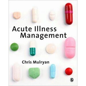 Acute Illness Management, Paperback - Chris Mulryan imagine