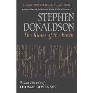 Runes Of The Earth. The Last Chronicles of Thomas Covenant, Paperback - Stephen Donaldson imagine