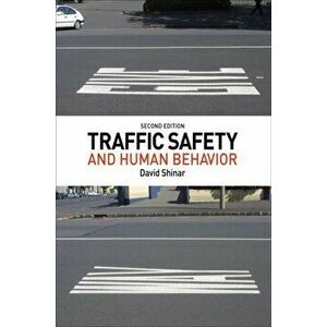 Traffic Safety and Human Behavior. Second Edition, Hardback - *** imagine