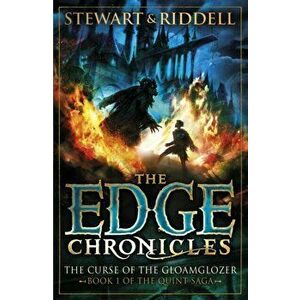 Edge Chronicles 1: The Curse of the Gloamglozer. First Book of Quint, Paperback - Chris Riddell imagine