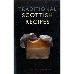 Traditional Scottish Recipes, Paperback - Eleanor Cowan imagine