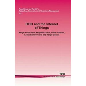 RFID and the Internet of Things. Technology, Applications, and Security Challenges, Paperback - Oliver Gunther imagine