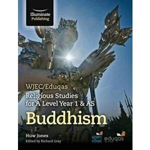 WJEC/Eduqas Religious Studies for A Level Year 1 & AS - Buddhism, Paperback - *** imagine