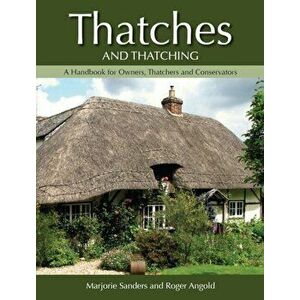 Thatches and Thatching, Hardback - Marjorie Sanders imagine