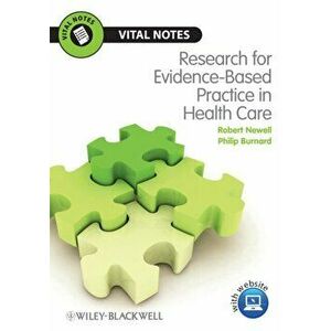 Research for Evidence-Based Practice in Healthcare, Paperback - Philip Burnard imagine