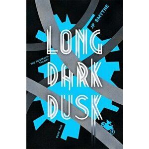 Long Dark Dusk. Australia Book 2, Paperback - James P. Smythe imagine