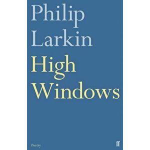 High Windows, Paperback - Philip Larkin imagine