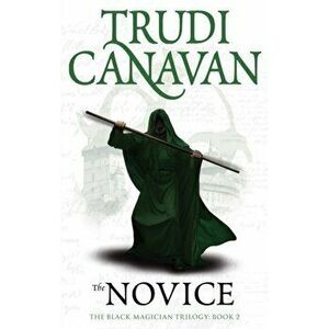 Novice. Book 2 of the Black Magician, Paperback - Trudi Canavan imagine