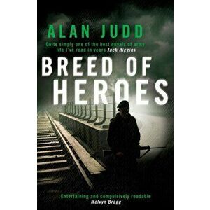 Breed of Heroes, Paperback - Alan Judd imagine