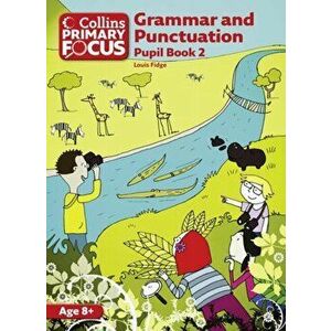 Grammar and Punctuation. Pupil Book 2, Paperback - Louis Fidge imagine