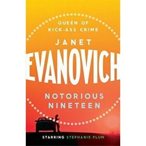Notorious Nineteen. A fast-paced adventure full of mystery and laughs, Paperback - Janet Evanovich imagine