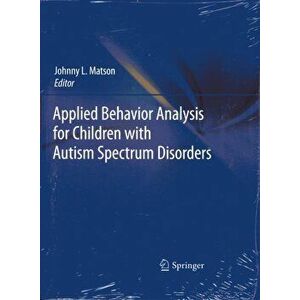 Applied Behavior Analysis for Children with Autism Spectrum Disorders, Paperback - *** imagine