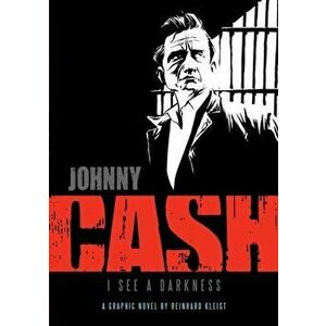 Johnny Cash: I See a Darkness. I See Darkness, Paperback - Rheinhard Kleist imagine
