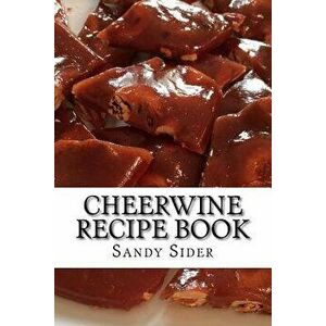 Cheerwine Recipe Book, Paperback - Sandy Sider imagine