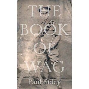 Book of Wag, Hardback - Paul Sidey imagine