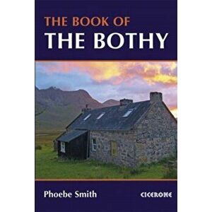 Book of the Bothy, Paperback - Phoebe Smith imagine