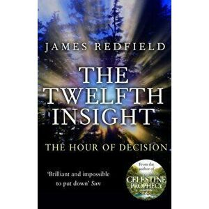 Twelfth Insight, Paperback - James Redfield imagine