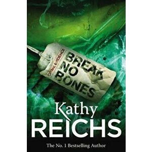 Break No Bones. (Temperance Brennan 9), Paperback - Kathy Reichs imagine