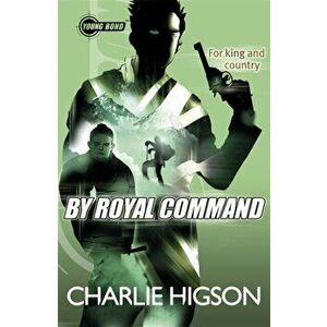 Young Bond: By Royal Command, Paperback - Charlie Higson imagine