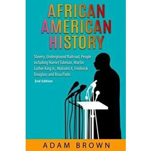 African American History: Slavery, Underground Railroad, People including Harriet Tubman, Martin Luther King Jr., Malcolm X, Frederick Douglass, Paper imagine