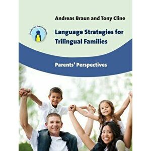 Language Strategies for Trilingual Families. Parents' Perspectives, Paperback - Tony Cline imagine