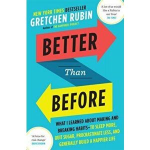 Better Than Before, Paperback - Gretchen Rubin imagine