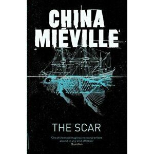 Scar, Paperback - China Mieville imagine