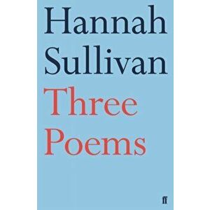 Three Poems, Paperback - Hannah Sullivan imagine