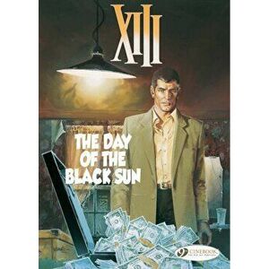XIII Vol.1: the Day of the Black Sun, Paperback - Jean van Hamme imagine