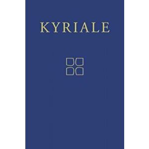 Kyriale: Gregorian Chant for the Ordinary Parts of the Mass, Paperback - K. T. Lartigue imagine
