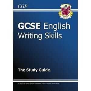 GCSE English Writing Skills Study Guide - for the Grade 9-1 Courses, Paperback - *** imagine