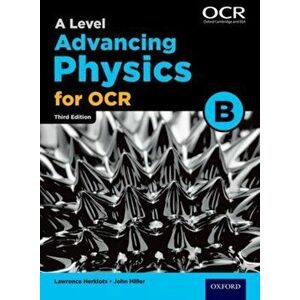 A Level Advancing Physics for OCR B, Paperback - John Miller imagine
