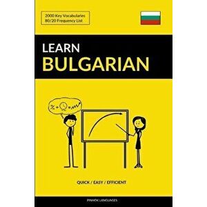 Learn Bulgarian - Quick / Easy / Efficient: 2000 Key Vocabularies, Paperback - Pinhok Languages imagine