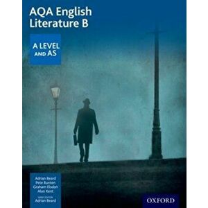 AQA English Literature B: A Level and AS, Paperback - Alan Kent imagine