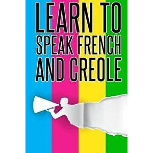 Learn To speak french And Creole: French, Creole, Foreign Language, Paperback - Pangea Publishing imagine