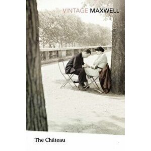 Chateau, Paperback - William Maxwell imagine